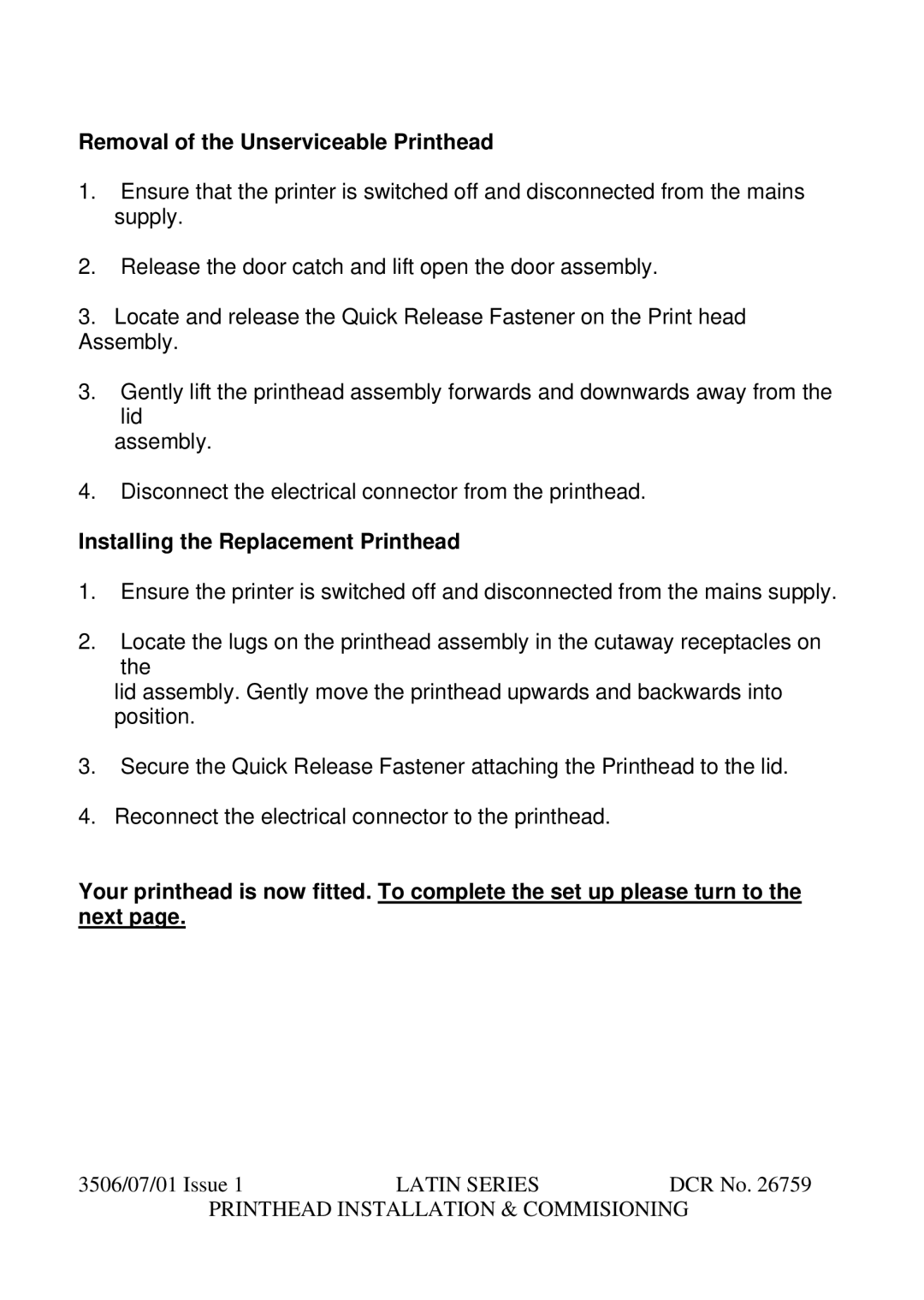 Ultra electronic Latin Series manual Removal of the Unserviceable Printhead, Installing the Replacement Printhead 