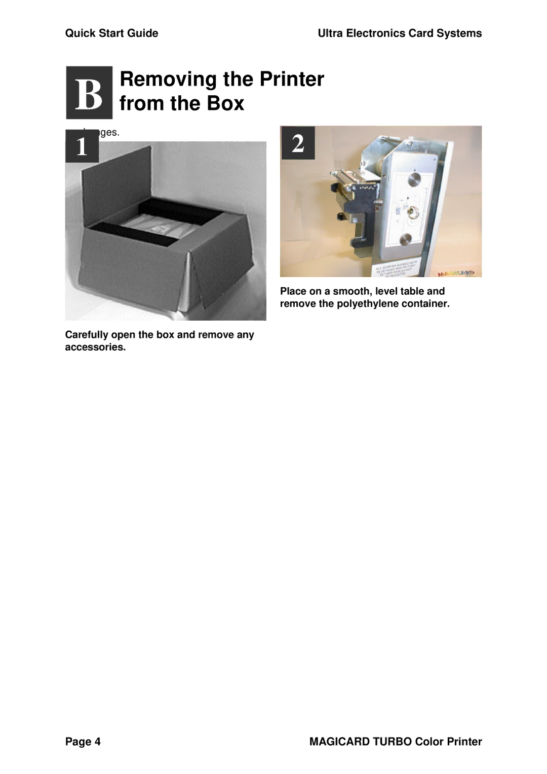 Ultra electronic Turbo MS quick start Removing the Printer From the Box 