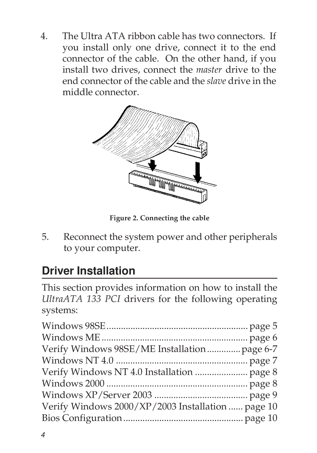 Ultra Products 96900, 93900, 96500, 95900 specifications Driver Installation, Connecting the cable 