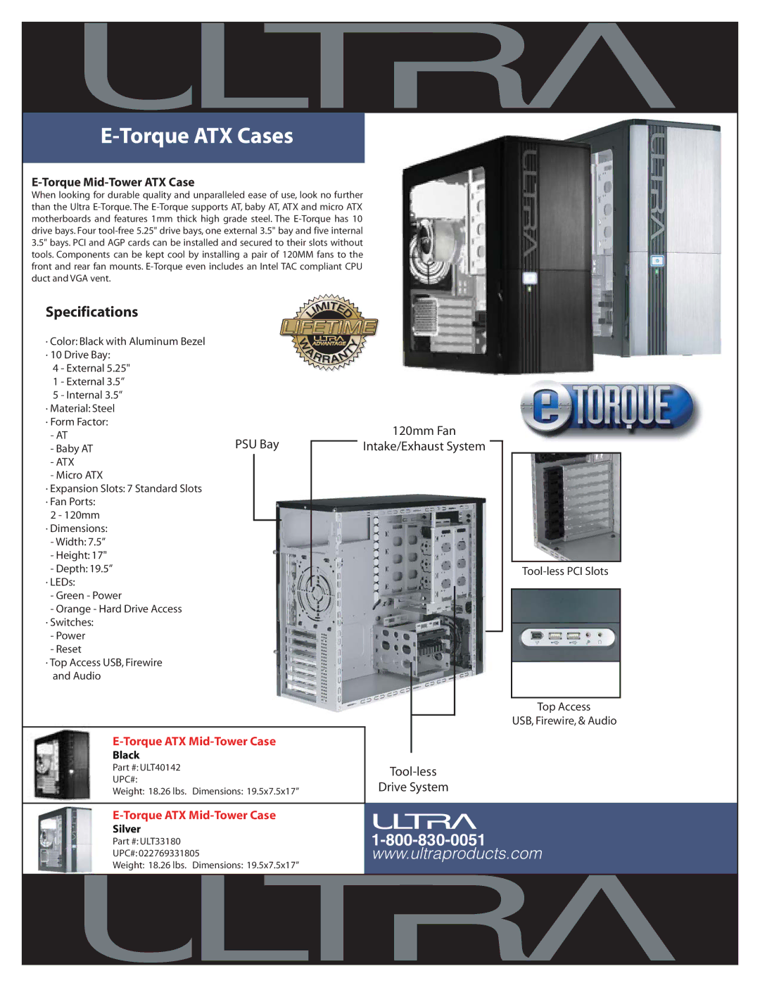 Ultra Products E-Torque specifications Torque ATX Cases, Specifications, 120mm Fan Intake/Exhaust System 