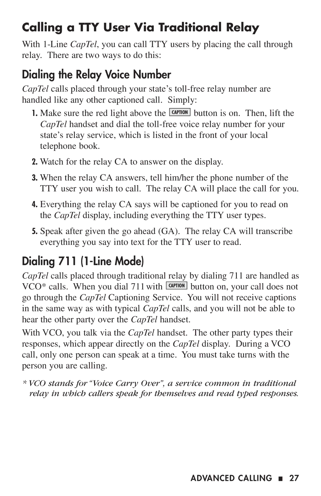 Ultratec 200 manual Calling a TTY User Via Traditional Relay, Dialing the Relay Voice Number, Dialing 711 1-Line Mode 