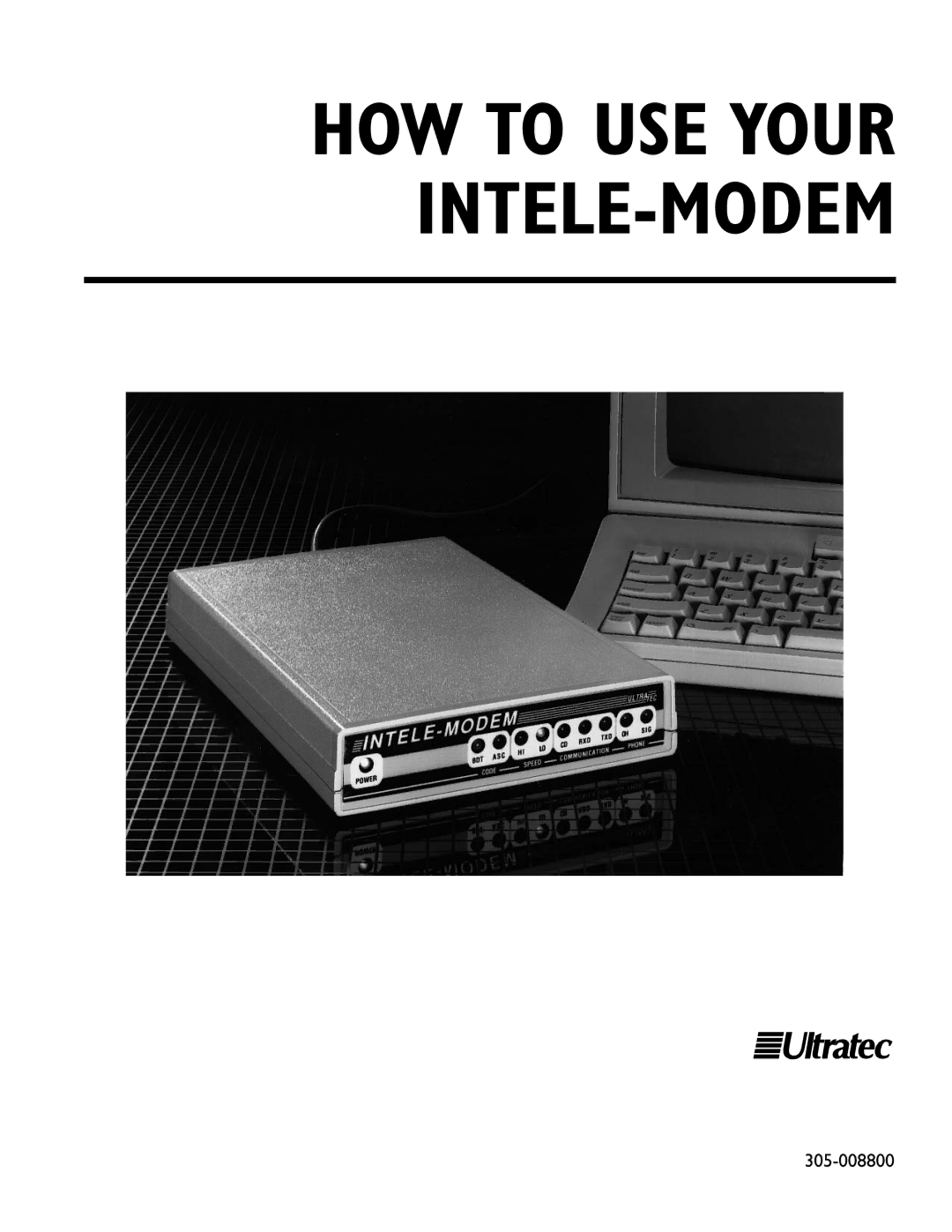 Ultratec manual HOW to USE Your INTELE-MODEM 