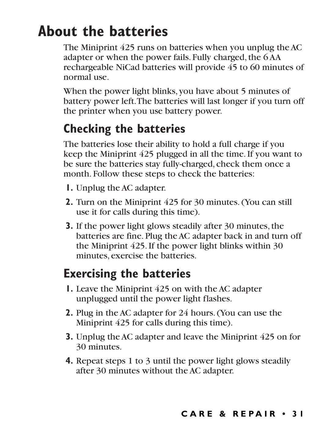 Ultratec Miniprint 425 manual About the batteries, Checking the batteries, Exercising the batteries 