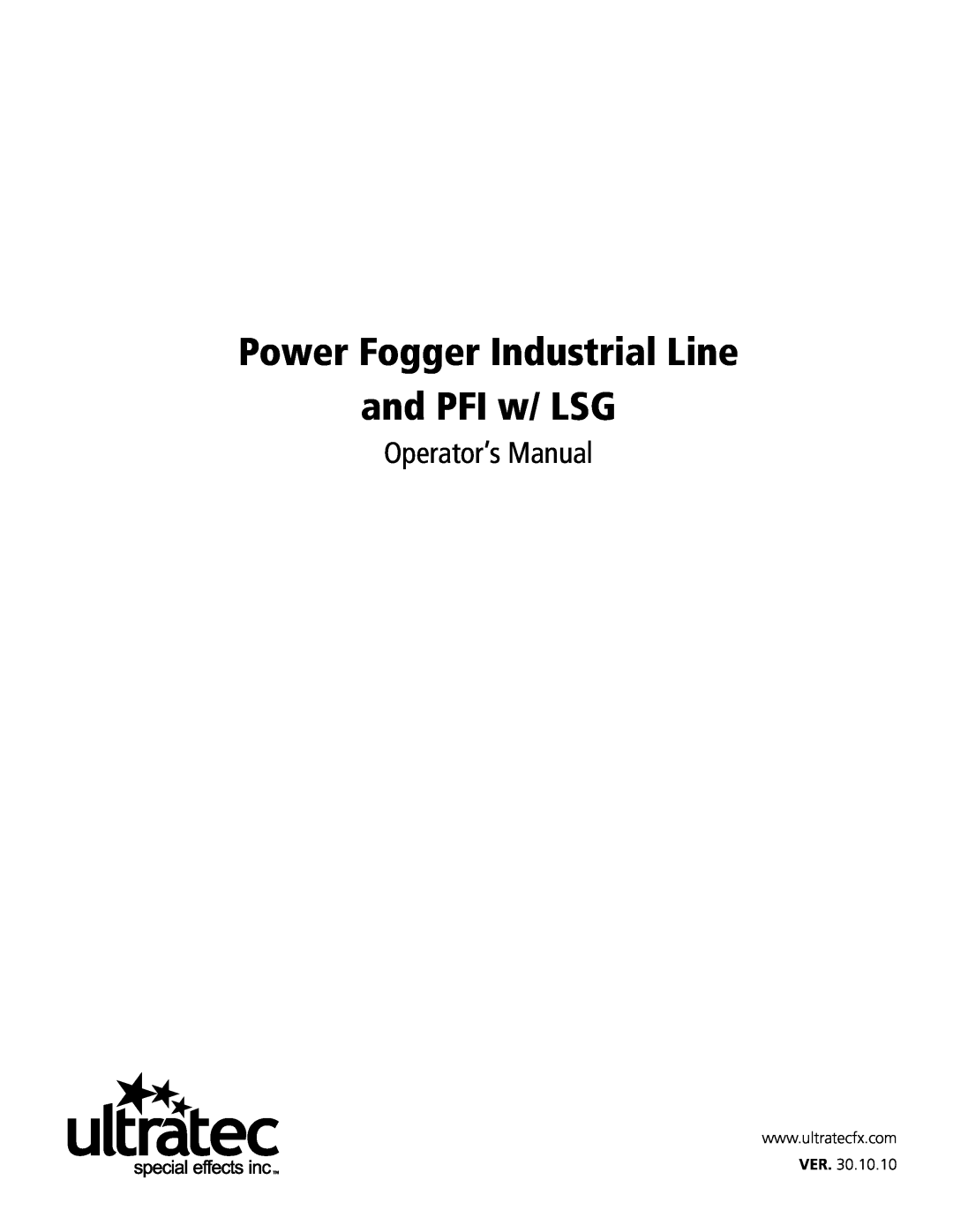 Ultratec PFI-9D manual Power Fogger Industrial Line and PFI w/ LSG, Operator’s Manual 