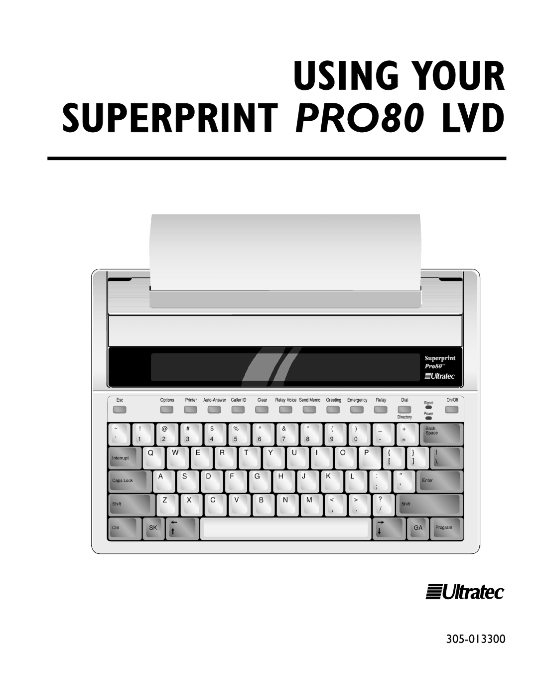 Ultratec manual Using Your Superprint PRO80 LVD 