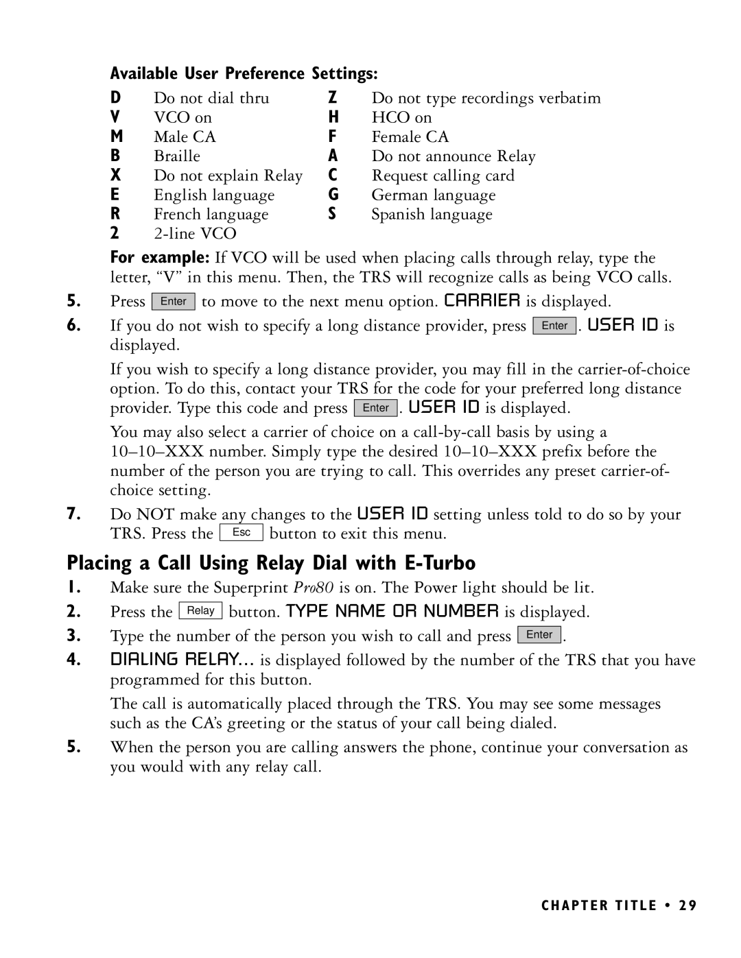 Ultratec PRO80 manual Placing a Call Using Relay Dial with E-Turbo 