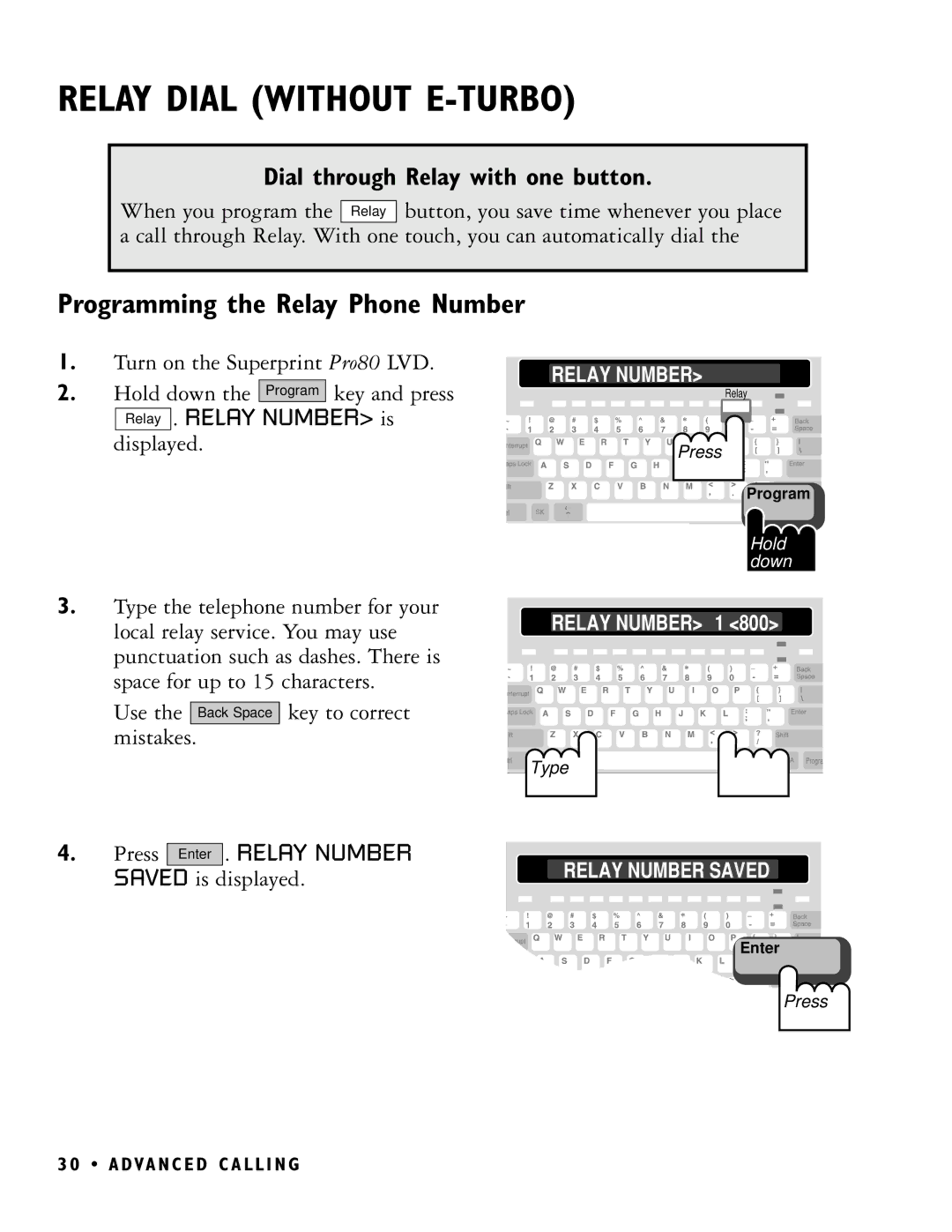 Ultratec PRO80 manual Relay Dial Without E-TURBO, Programming the Relay Phone Number, Dial through Relay with one button 