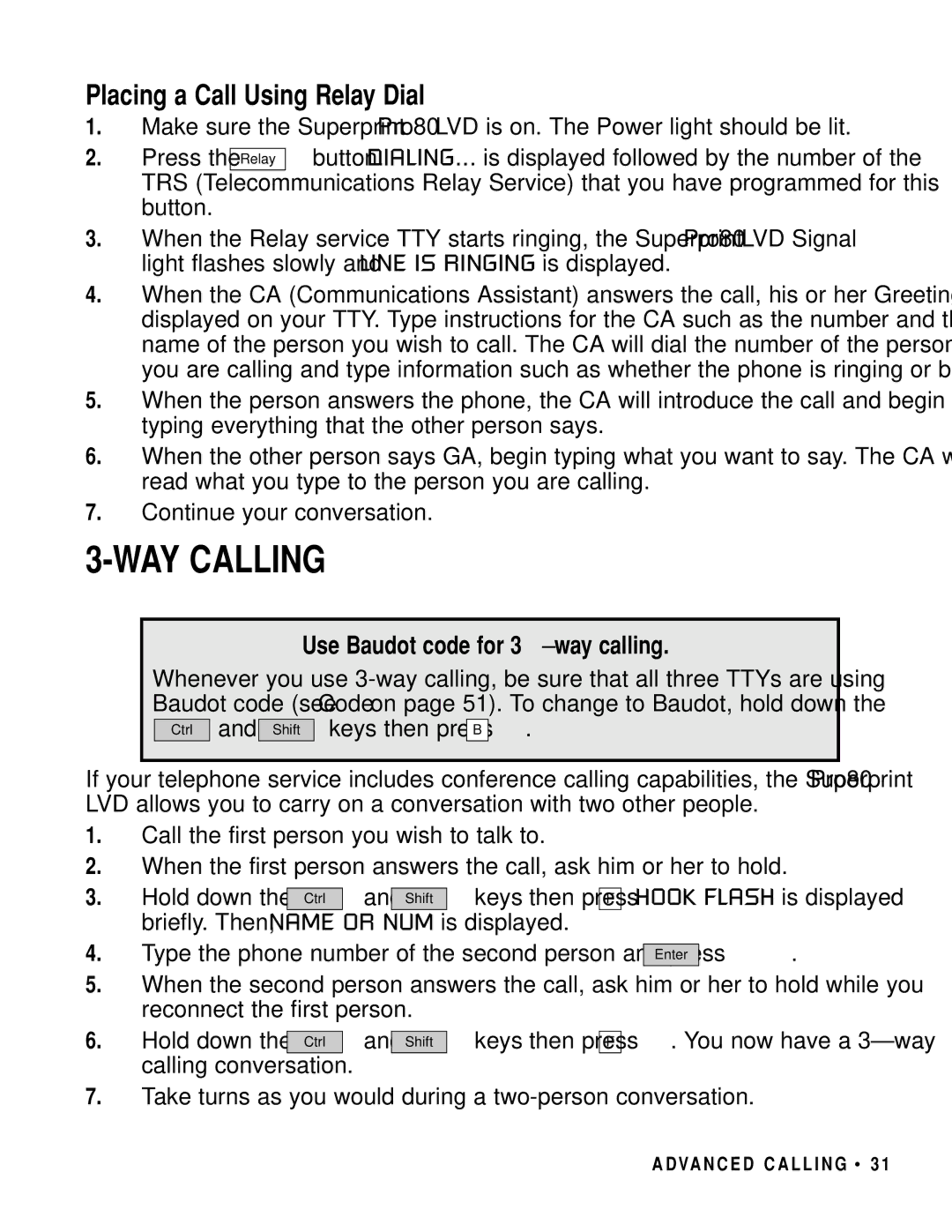 Ultratec PRO80 manual WAY Calling, Placing a Call Using Relay Dial, Use Baudot code for 3-way calling 