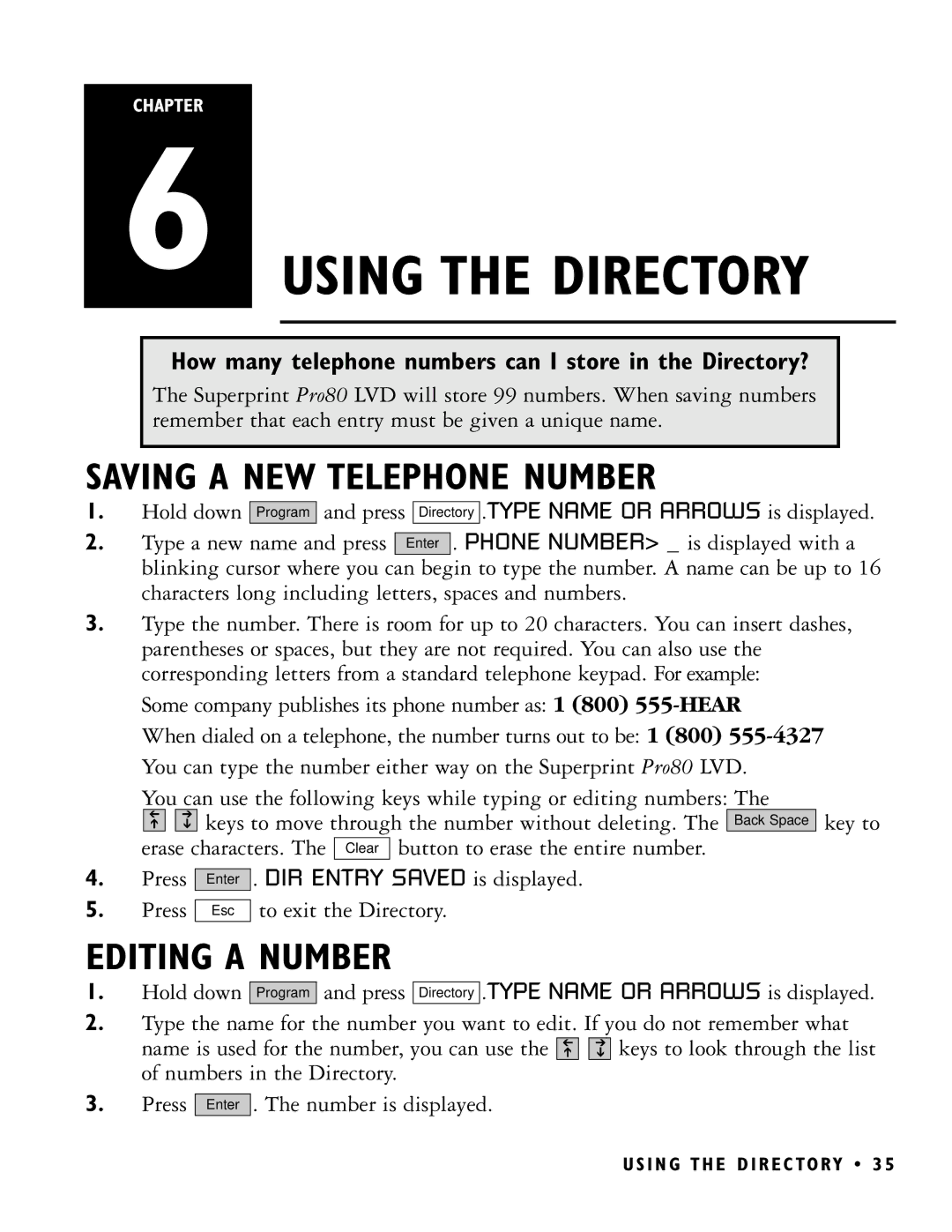 Ultratec PRO80 manual Using the Directory, Saving a NEW Telephone Number 