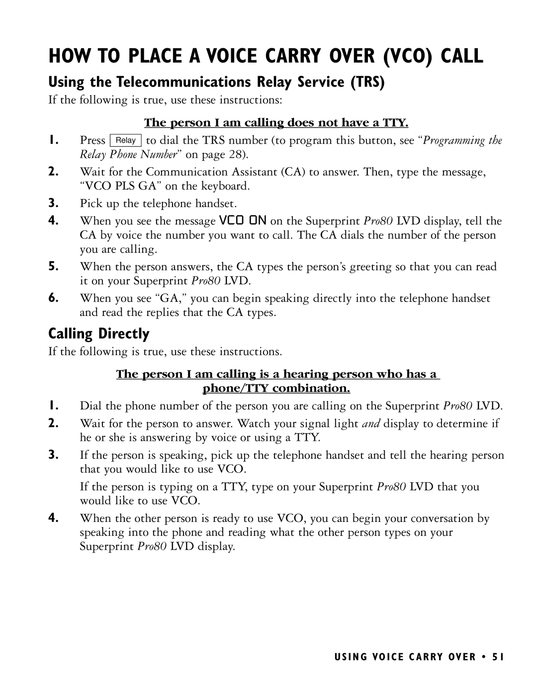 Ultratec PRO80 manual Using the Telecommunications Relay Service TRS, Calling Directly 