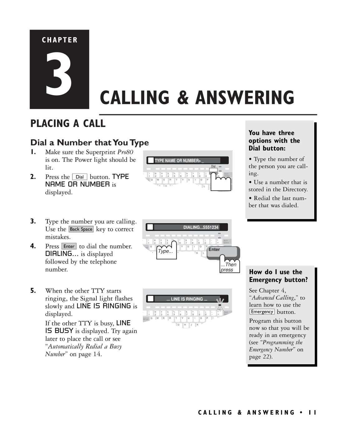 Ultratec PRO80TM manual Calling & Answering, Placing a Call, Dial a Number that You Type, Slowly and Line is Ringing is 