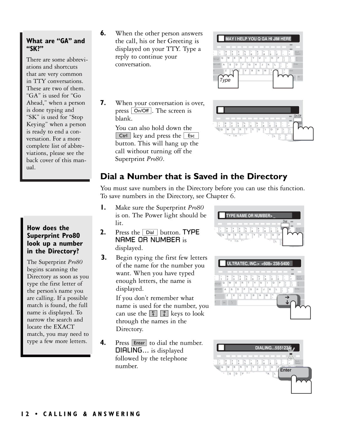 Ultratec PRO80TM manual Dial a Number that is Saved in the Directory, What are GA and SK?, A L L I N G & a N S W E R I N G 