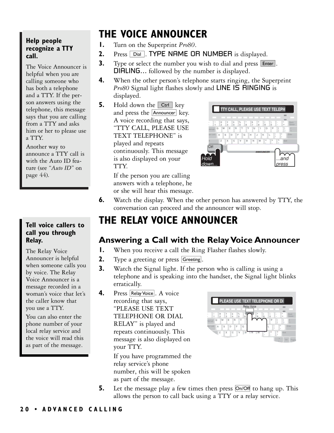 Ultratec PRO80TM manual Answering a Call with the Relay Voice Announcer, Help people recognize a TTY call 