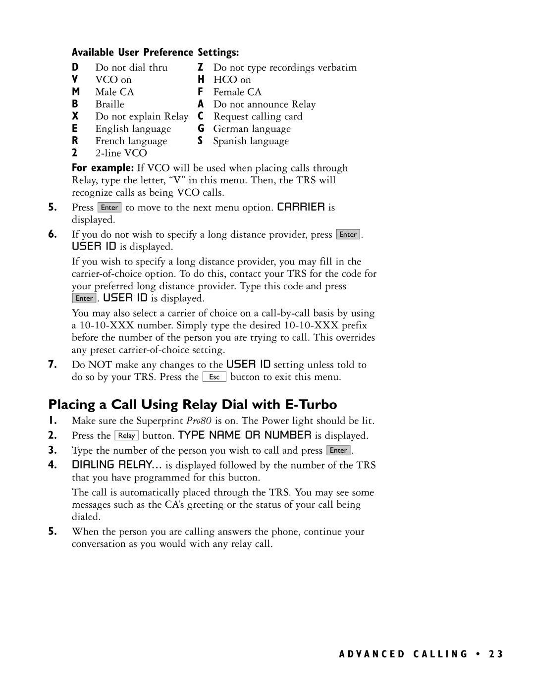 Ultratec PRO80TM manual Placing a Call Using Relay Dial with E-Turbo, Available User Preference Settings 