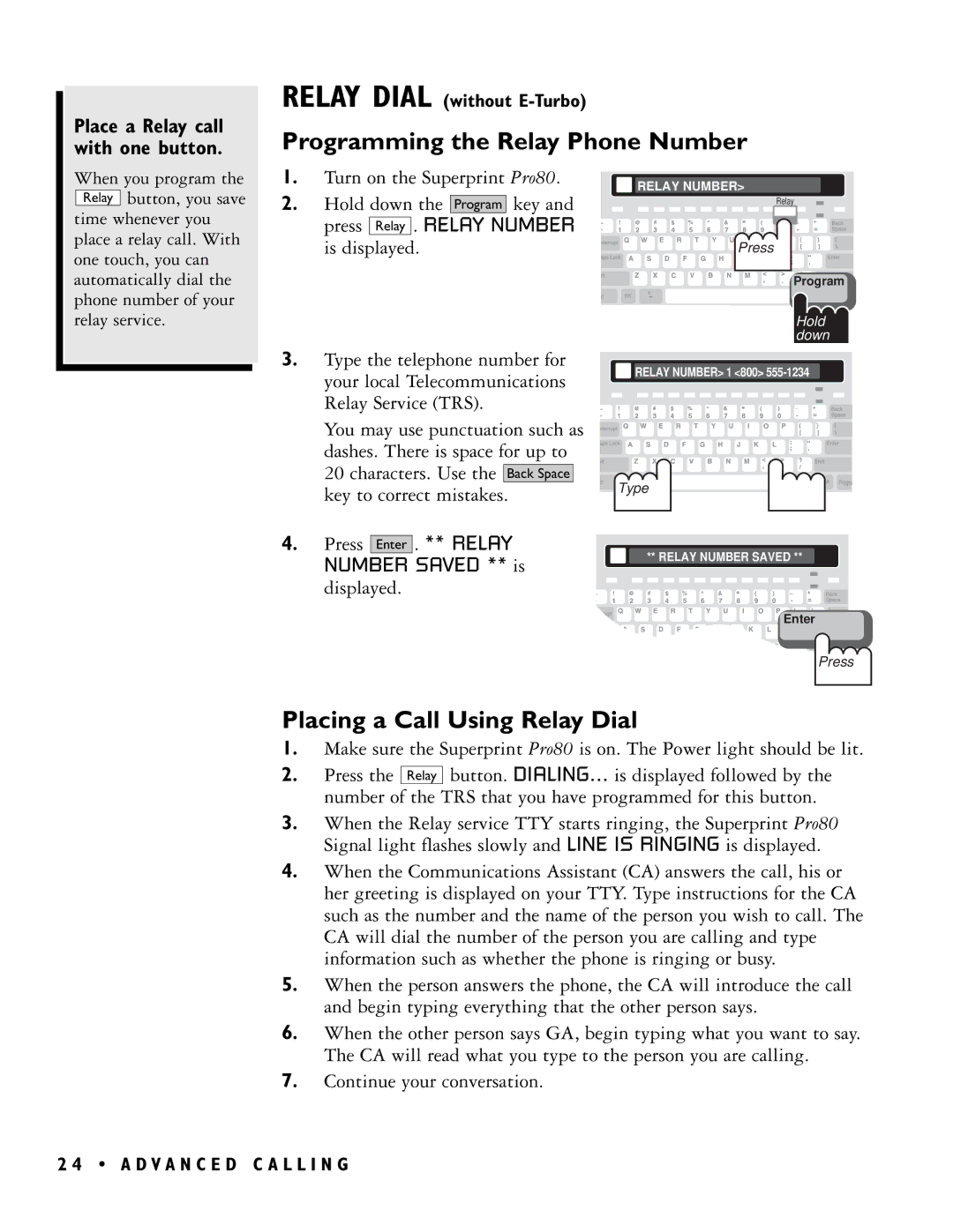 Ultratec PRO80TM Programming the Relay Phone Number, Placing a Call Using Relay Dial, Place a Relay call with one button 