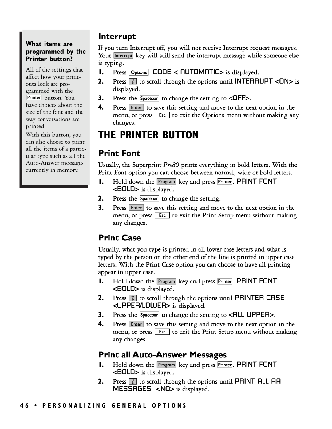 Ultratec PRO80TM manual The Printer Button, Interrupt, Print Font, Print Case, Print all Auto-Answer Messages 