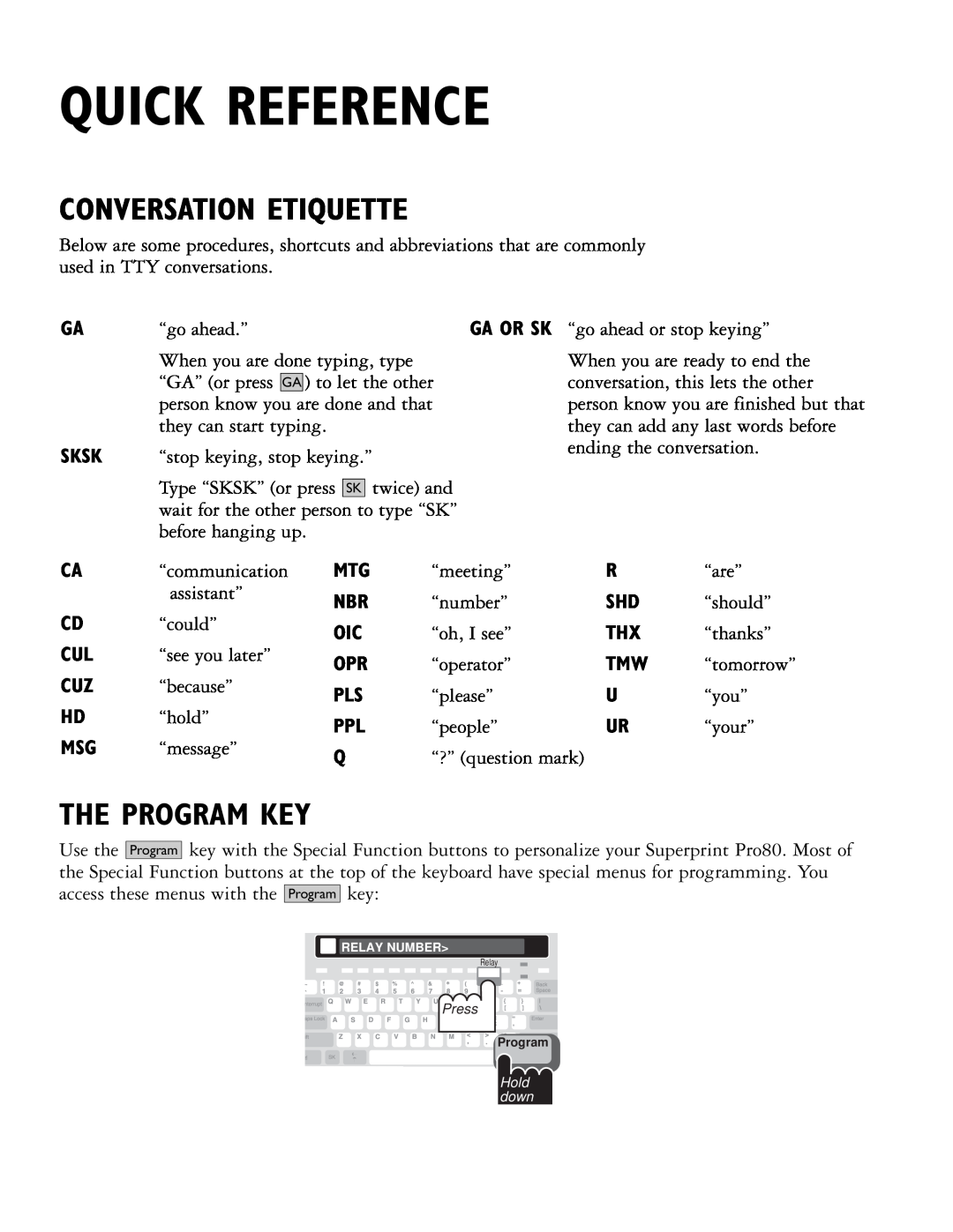 Ultratec PRO80TM manual Quick Reference, The Program Key, Ga Or Sk, Conversation Etiquette, Sksk 
