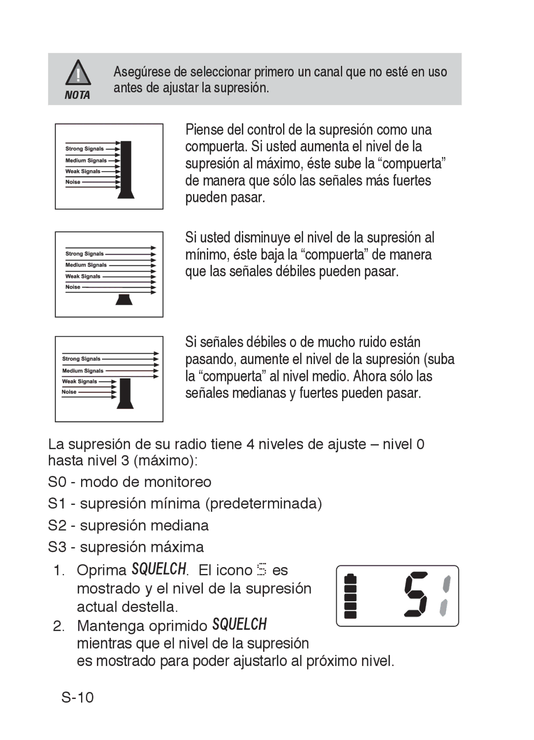 Uniden 200 owner manual Es mostrado para poder ajustarlo al próximo nivel. S-10 