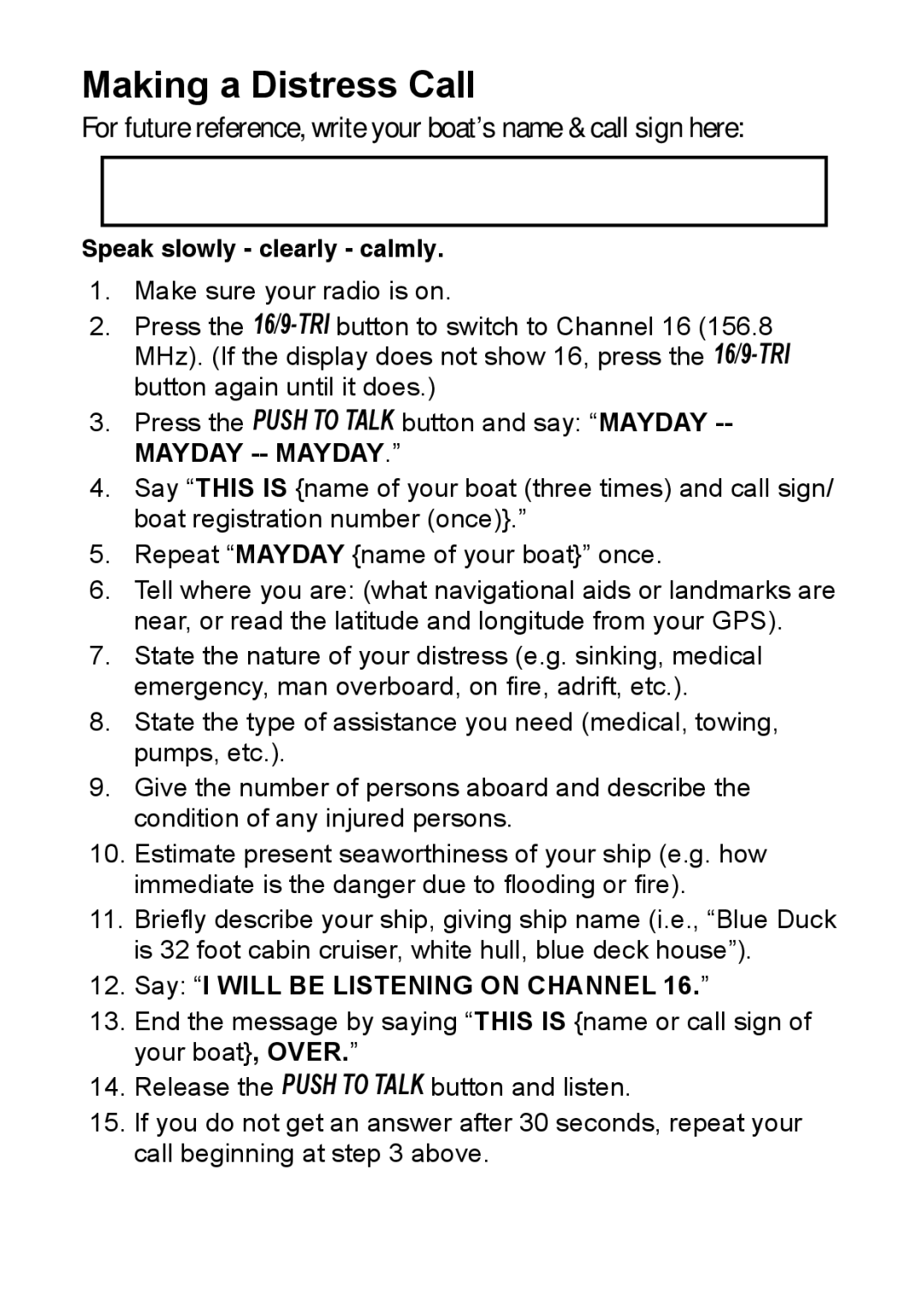 Uniden 200 owner manual Making a Distress Call, Speak slowly clearly calmly 