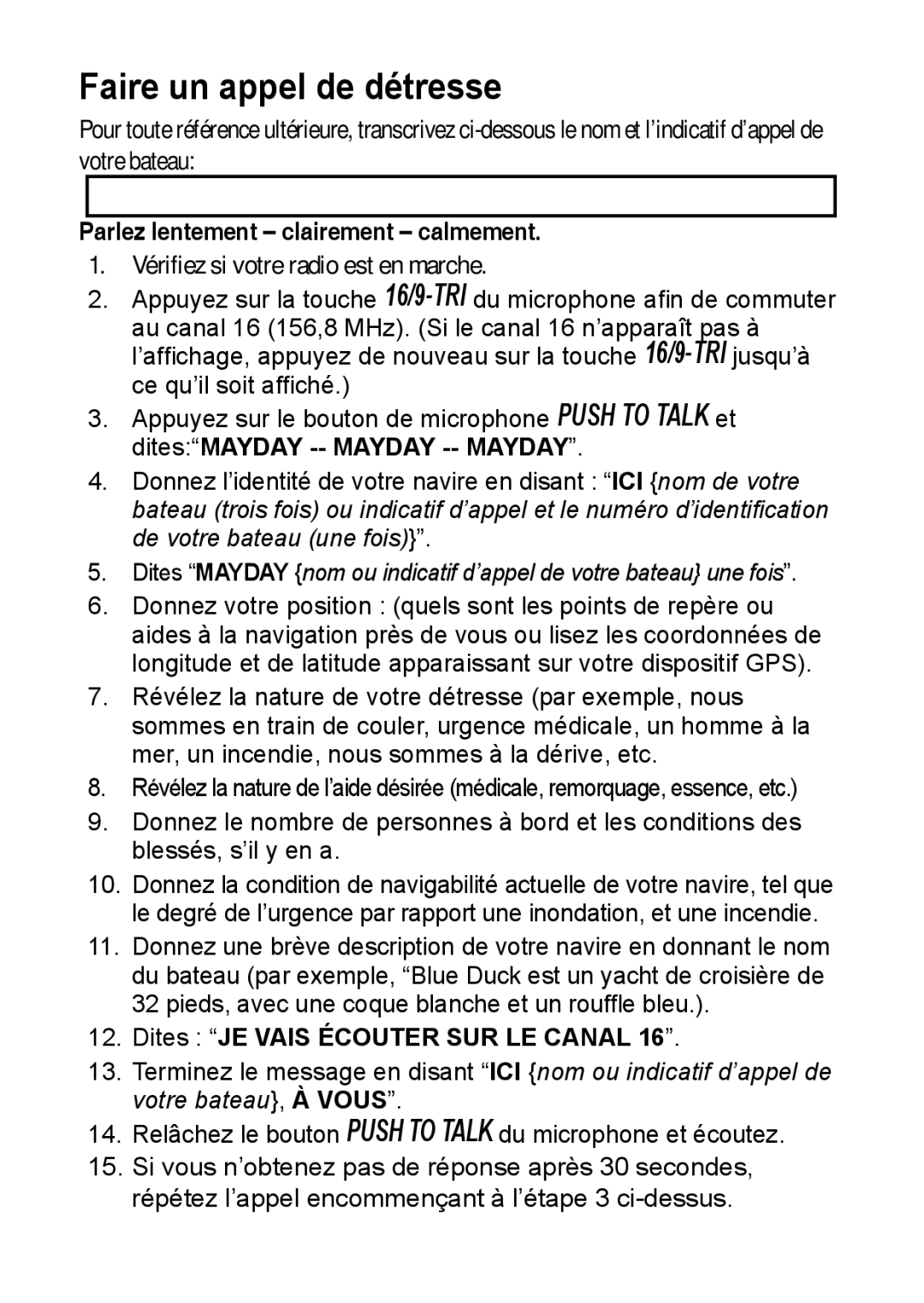 Uniden 200 owner manual Faire un appel de détresse, Parlez lentement clairement calmement 