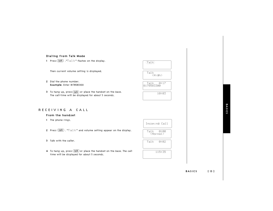 Uniden 248 owner manual C E I V I N G a C a L L, Dialing from Talk Mode, From the handset 