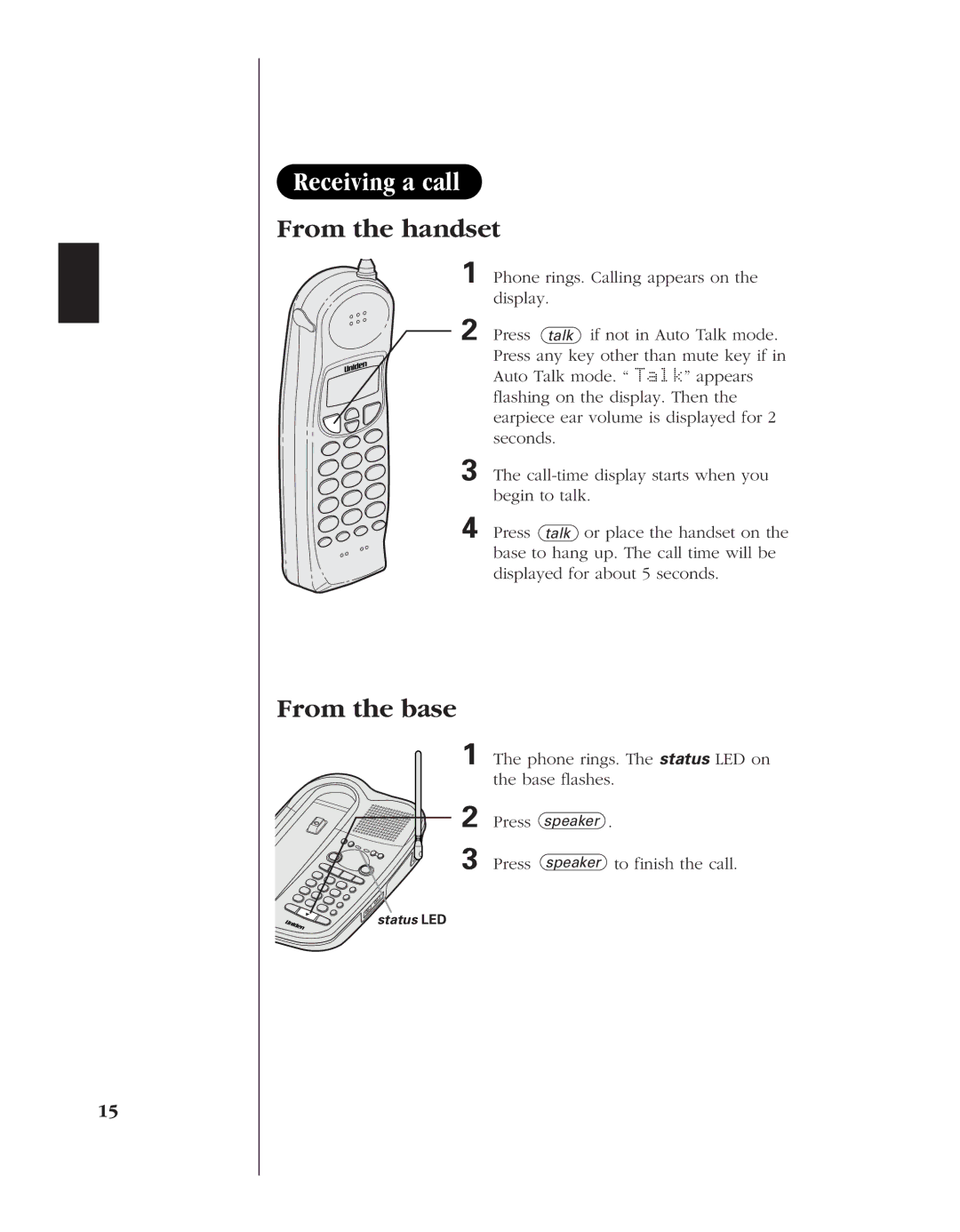 Uniden 8985 manual Receiving a call, Phone rings. The status LED on the base flashes, Press speaker to finish the call 