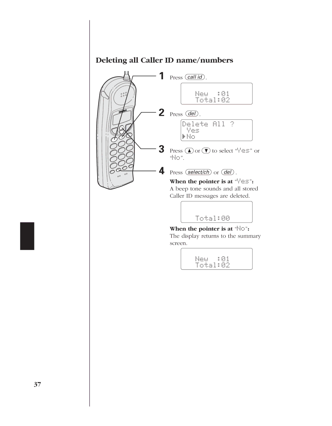 Uniden 8985 manual Deleting all Caller ID name/numbers, Delete All ?, Or »to select, Display returns to the summary screen 