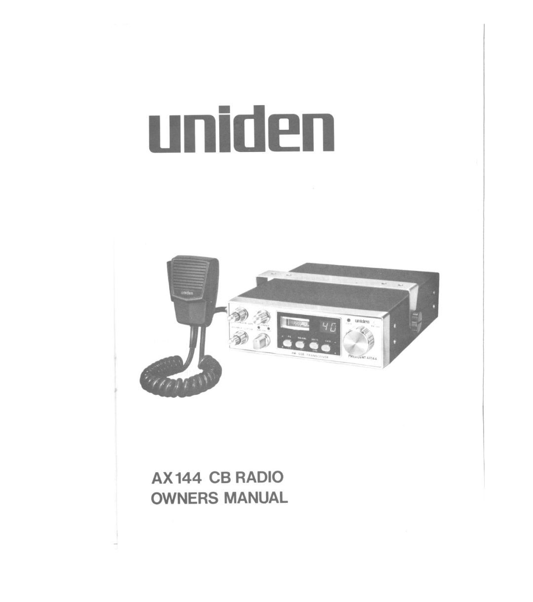 Uniden owner manual uniden, AX 144 CB RADIO OWNERS MANUAL 