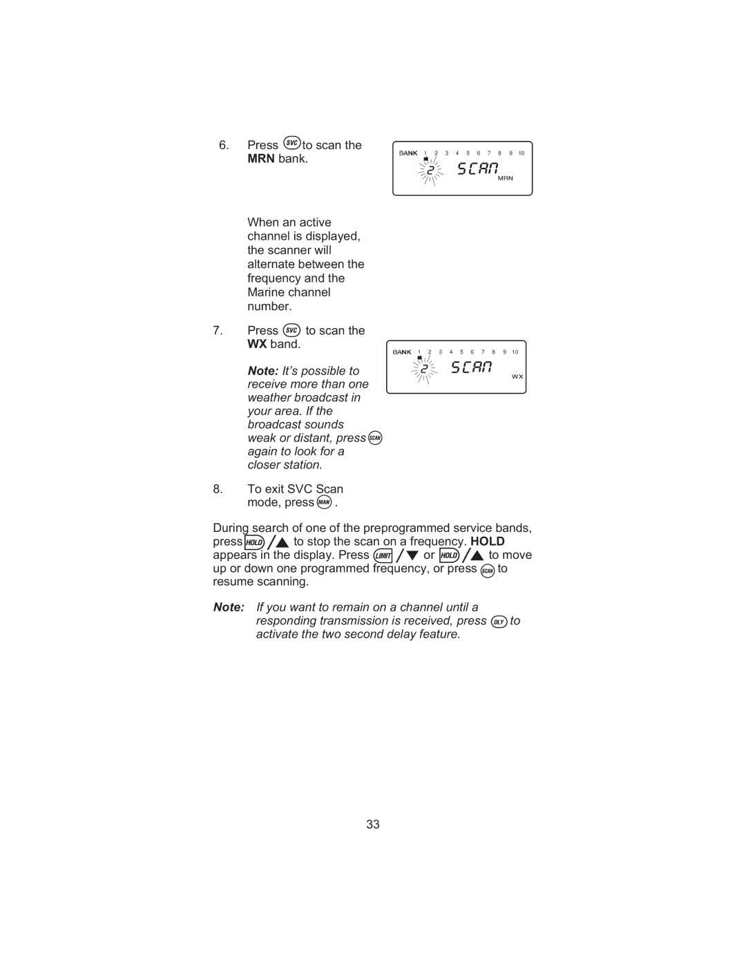 Uniden BC245XLT manual Responding transmission is received, press 