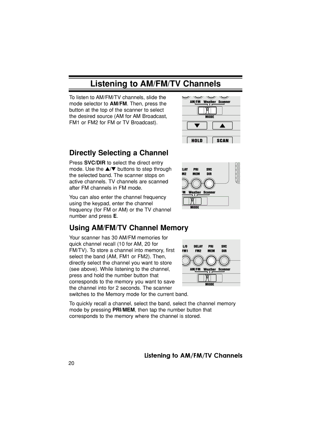 Uniden BC340CRS owner manual Listening to AM/FM/TV Channels, Directly Selecting a Channel, Using AM/FM/TV Channel Memory 