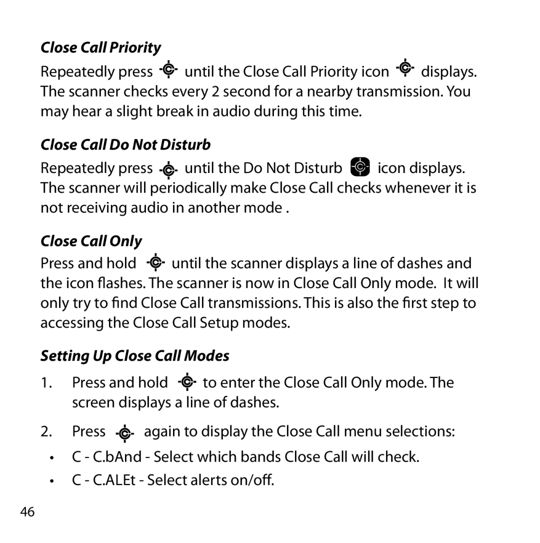 Uniden BC355N owner manual Close Call Priority, Close Call Do Not Disturb, Close Call Only, Setting Up Close Call Modes 