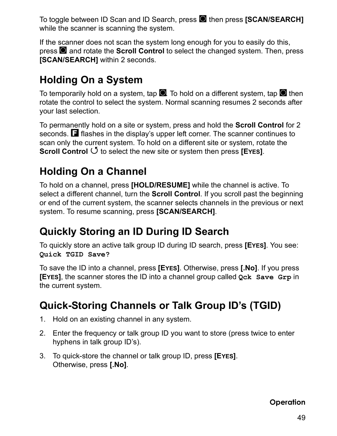 Uniden BCD996T manual Holding On a System, Holding On a Channel, Quickly Storing an ID During ID Search, Quick Tgid Save? 