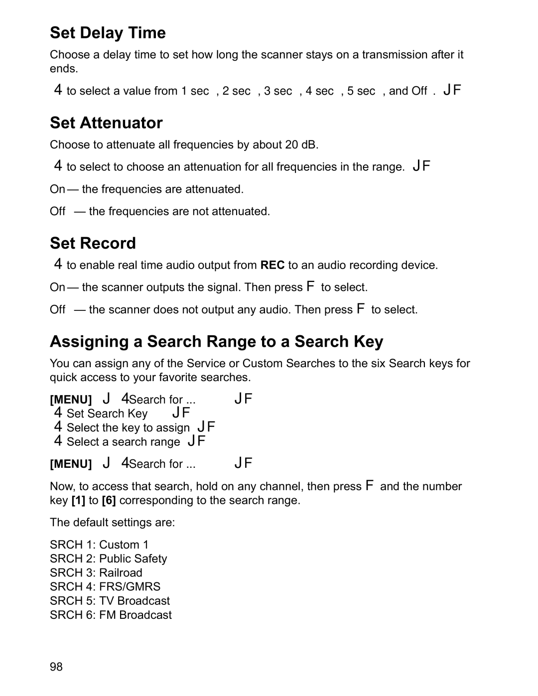 Uniden BCD996T manual Set Delay Time, Set Attenuator, Assigning a Search Range to a Search Key, Menu J 4 Search for ... JF 