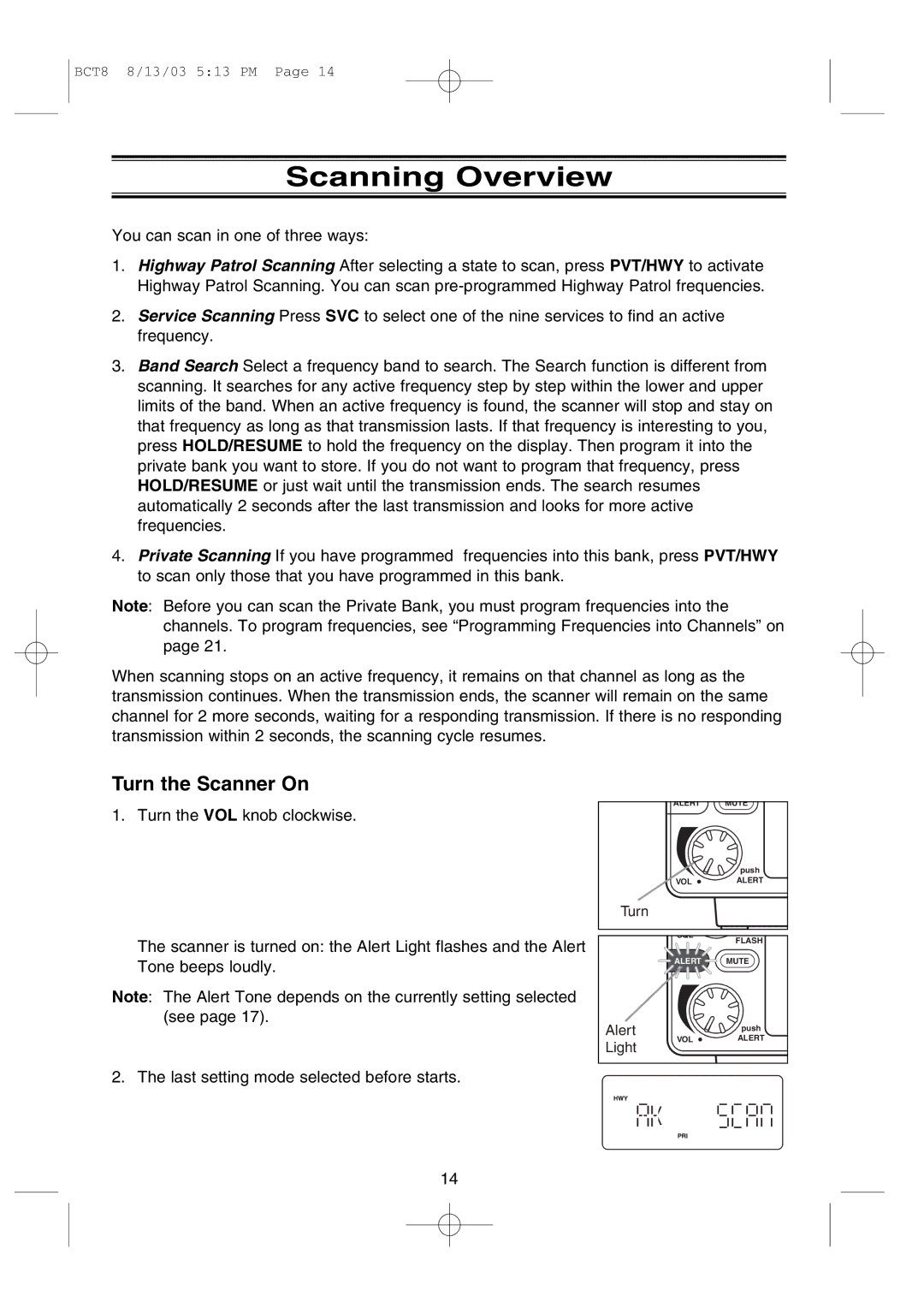 Uniden BCT8 manual Scanning Overview, Turn the Scanner On 