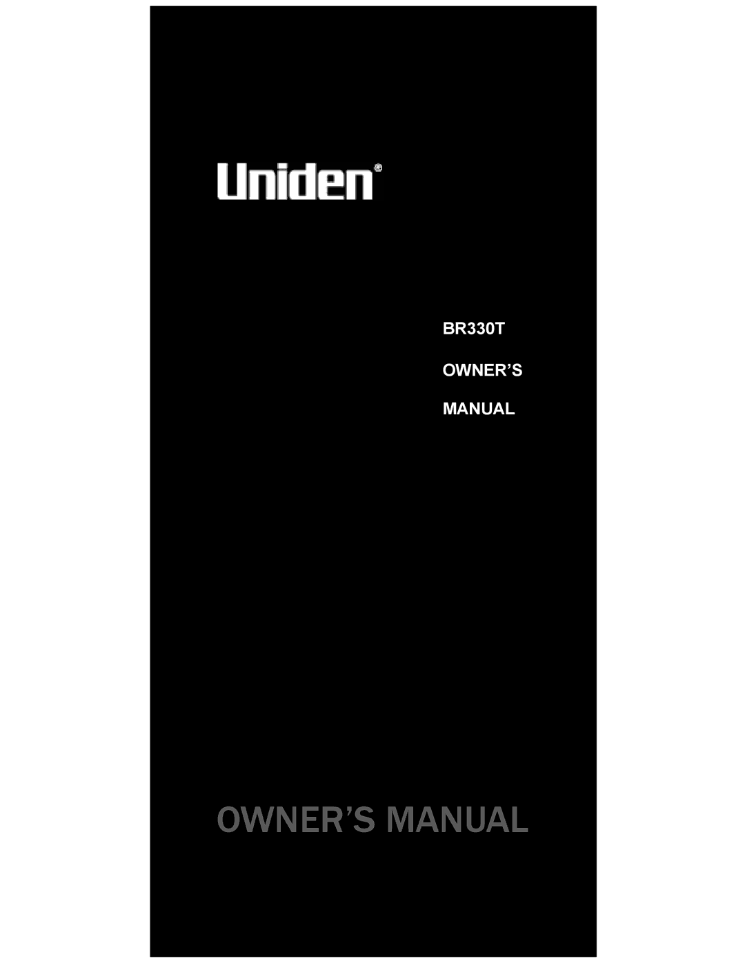 Uniden BR330T owner manual OWNER’S Manual 