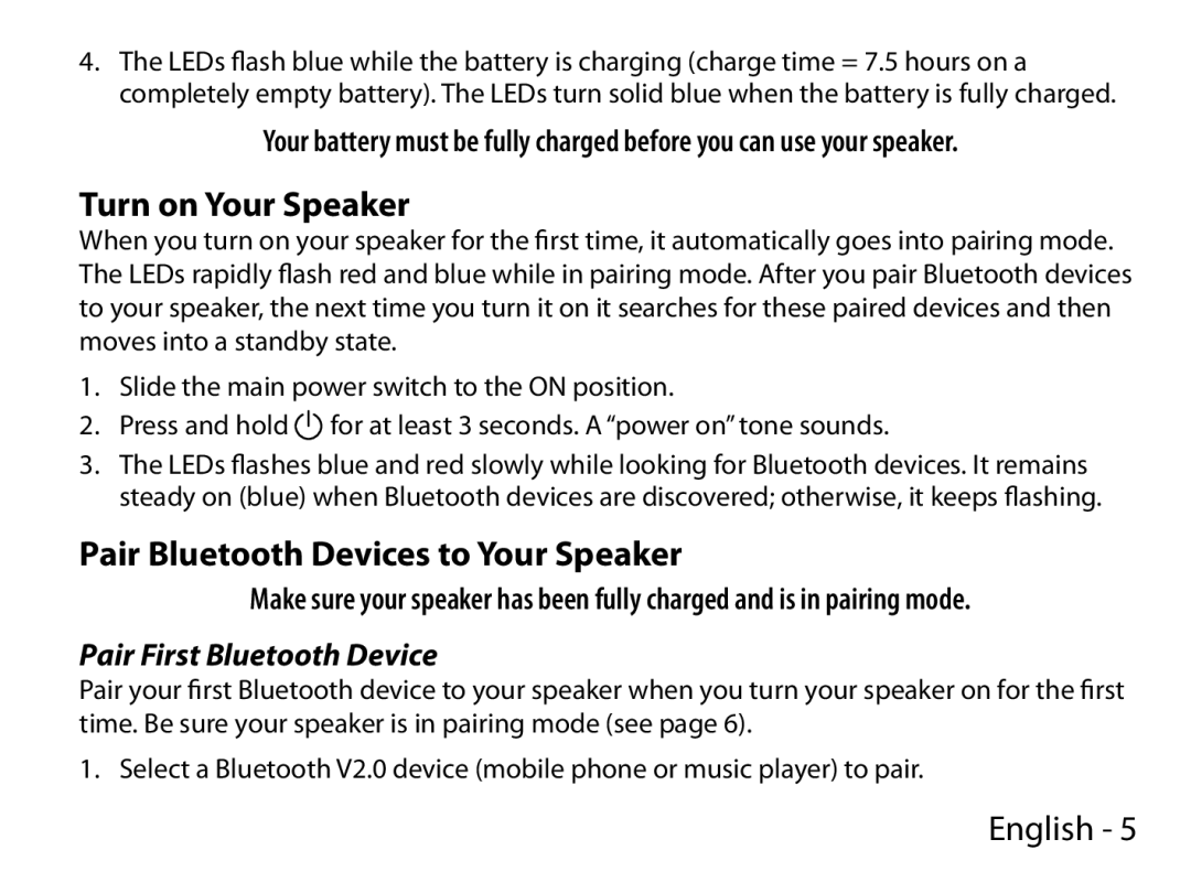 Uniden BTS150 manual Turn on Your Speaker, Pair Bluetooth Devices to Your Speaker, Pair First Bluetooth Device 