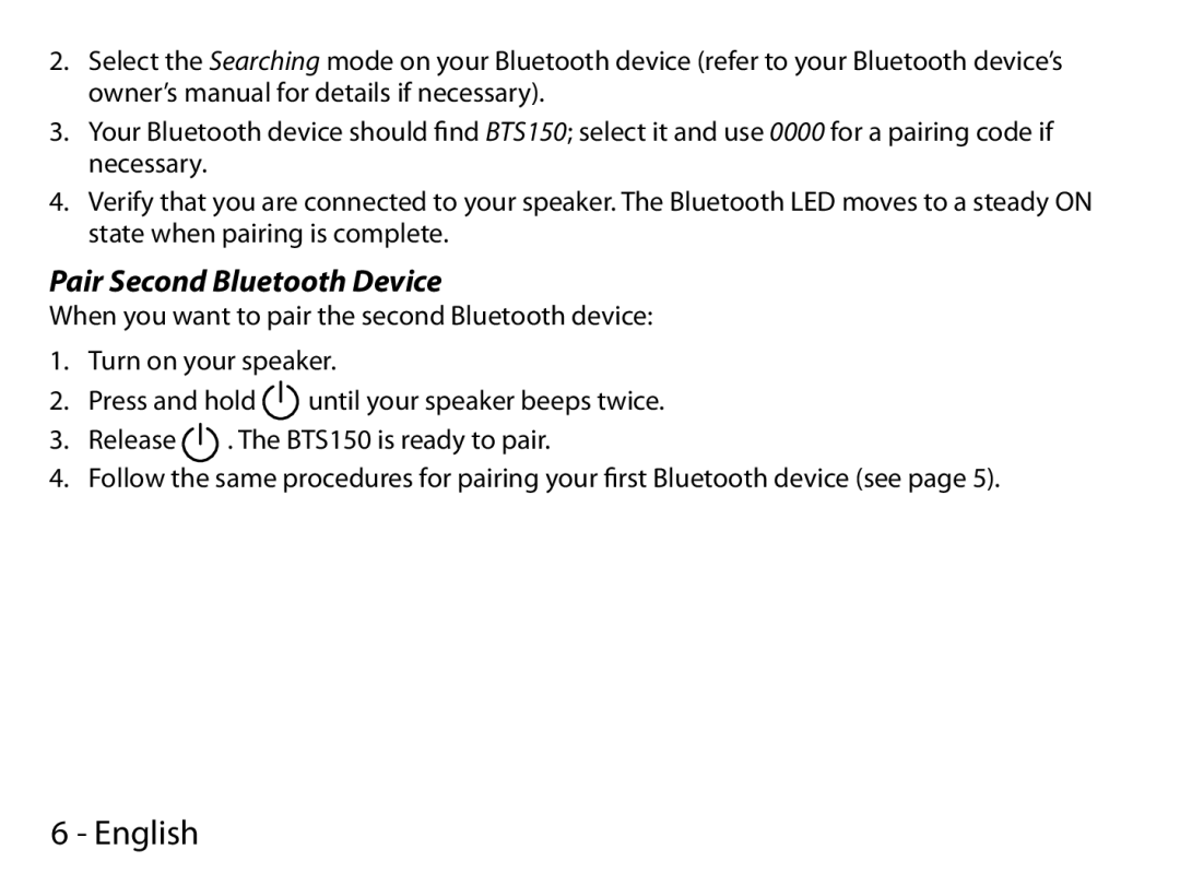 Uniden BTS150 manual Pair Second Bluetooth Device 