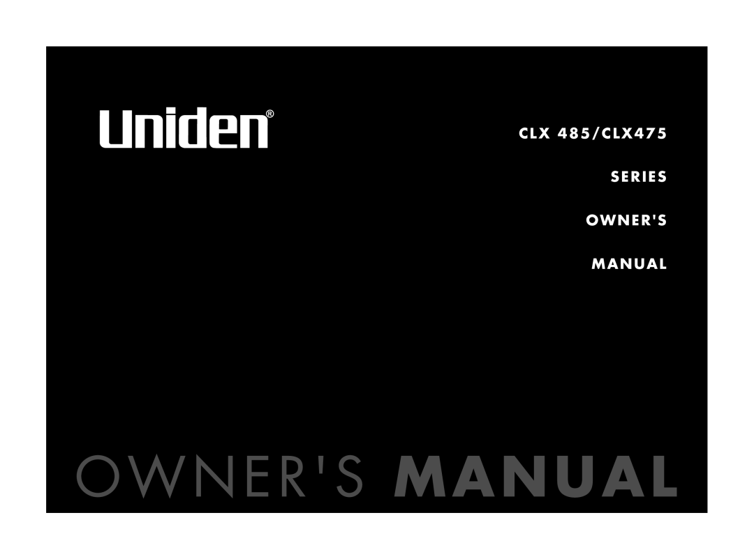 Uniden CLX475 owner manual Series Owners Manual 