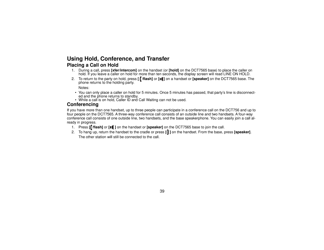 Uniden DCT7565 manual Using Hold, Conference, and Transfer, Placing a Call on Hold, Conferencing 