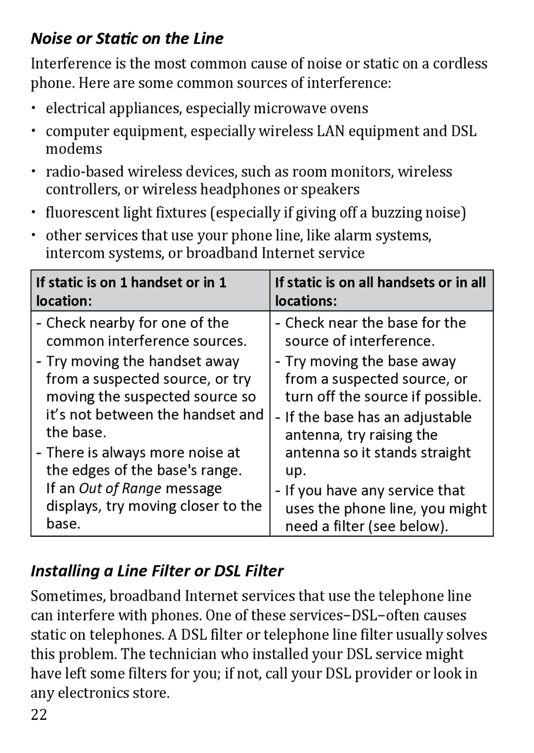 Uniden DECT1480 If static is on 1 handset or, Location Locations, Base Antenna, try raising There is always more noise at 