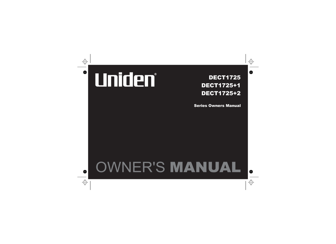 Uniden owner manual DECT1725 DECT1725+1 DECT1725+2, Series Owners Manual 