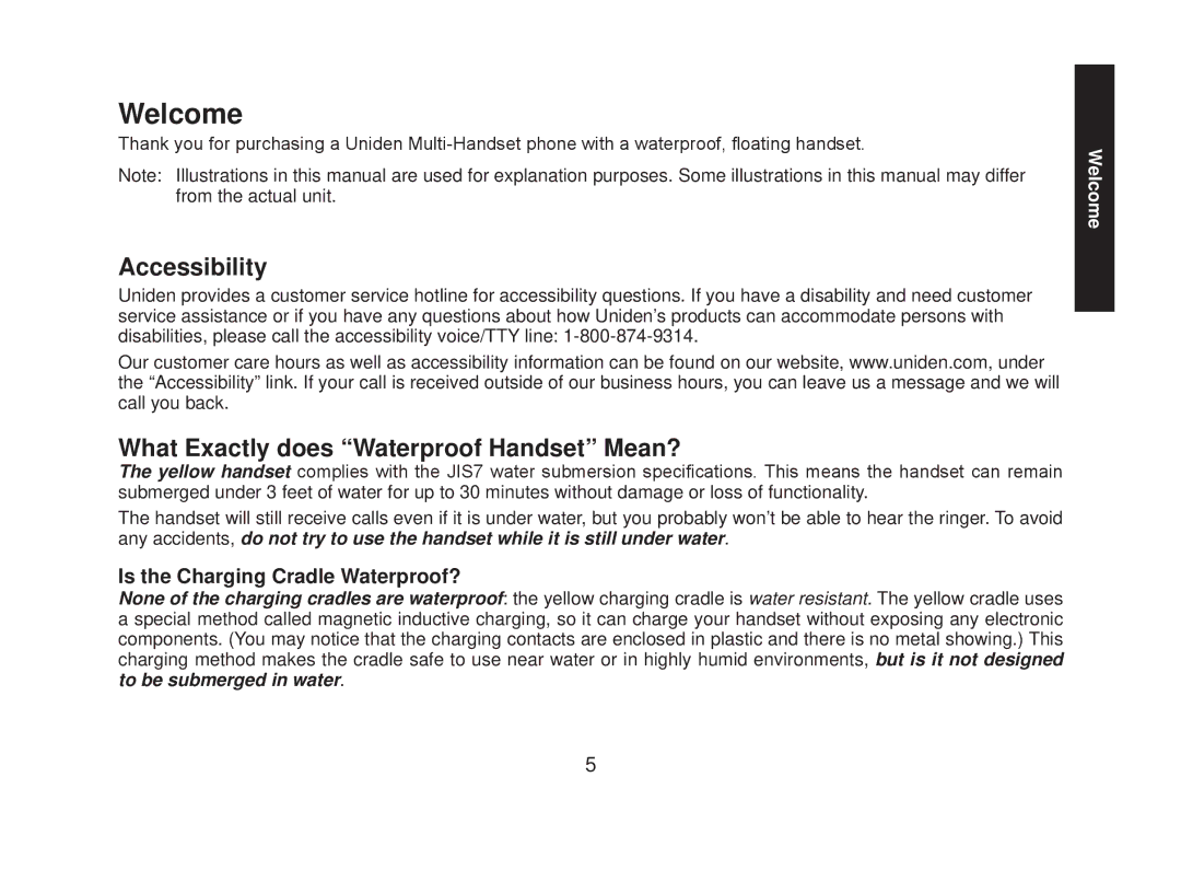 Uniden DECT2085-4WX Welcome, Accessibility, What Exactly does Waterproof Handset Mean?, Is the Charging Cradle Waterproof? 