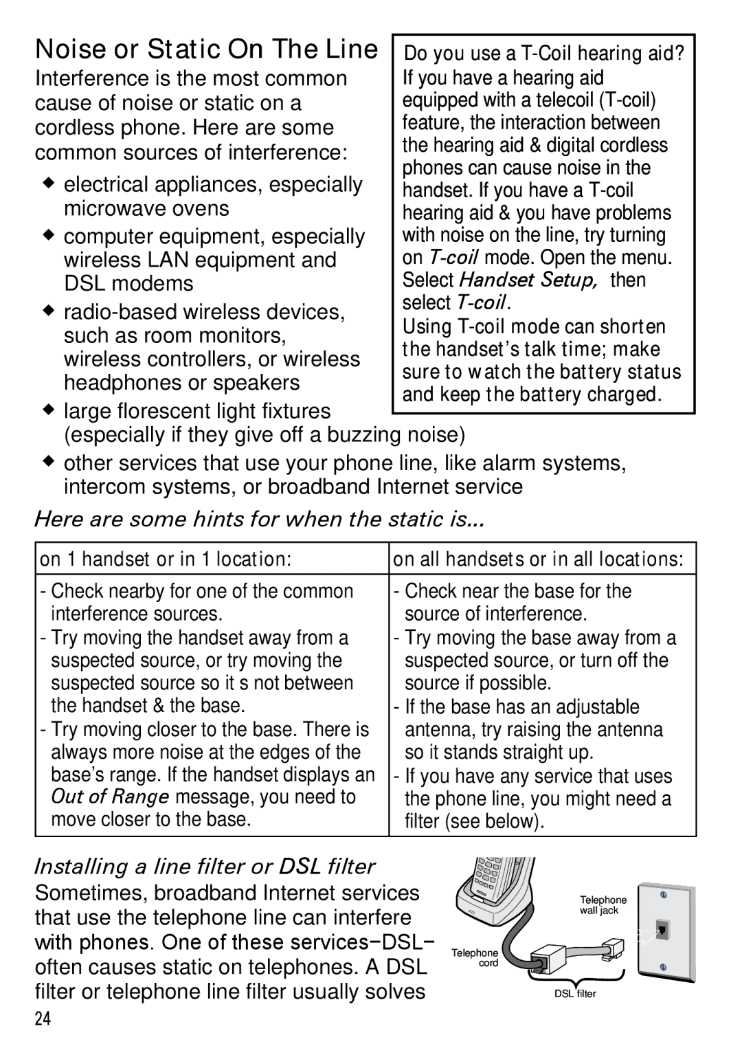 Uniden DECT2185 Noise or Static On The Line, Here are some hints for when the static is, On 1 handset or in 1 location 