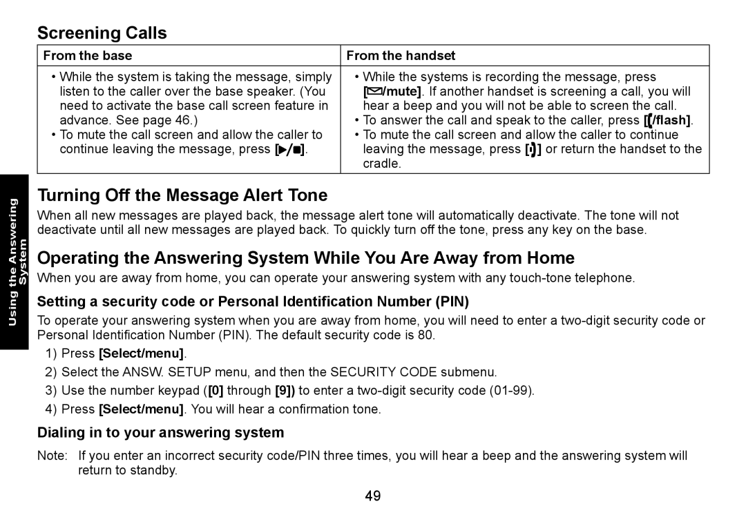 Uniden DECT3080 manual Screening Calls, Turning Off the Message Alert Tone, Dialing in to your answering system 