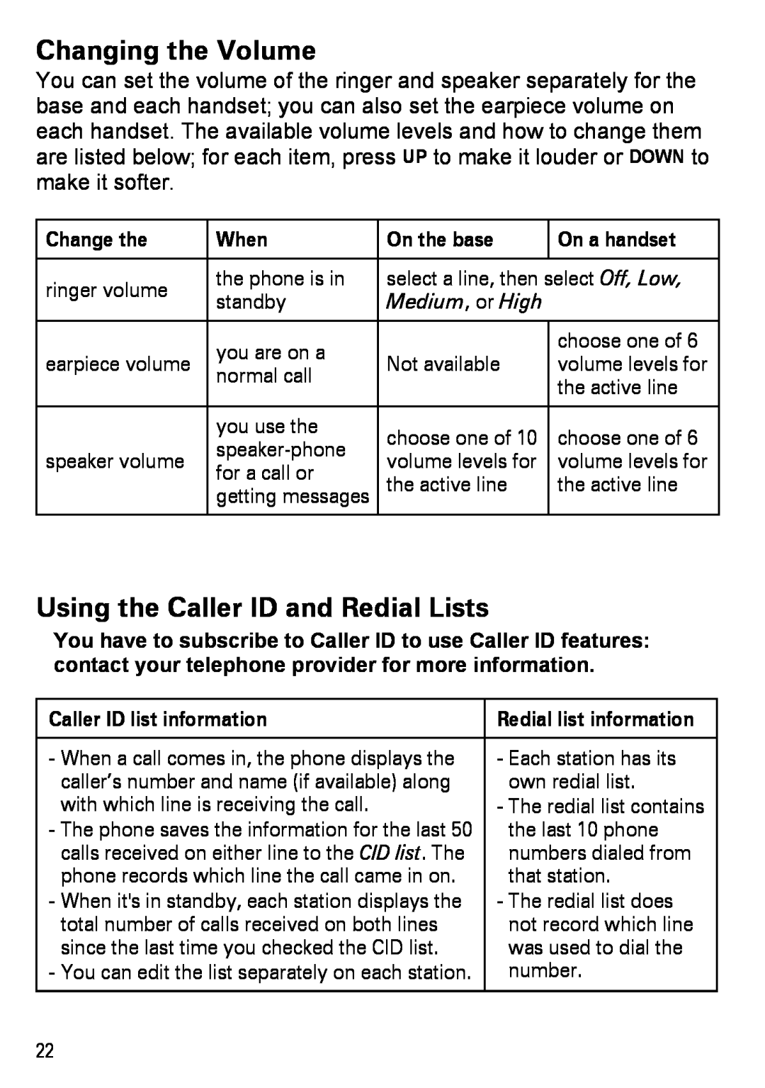 Uniden DECT4086-2 Changing the Volume, Using the Caller ID and Redial Lists, Change the, When, On the base, On a handset 