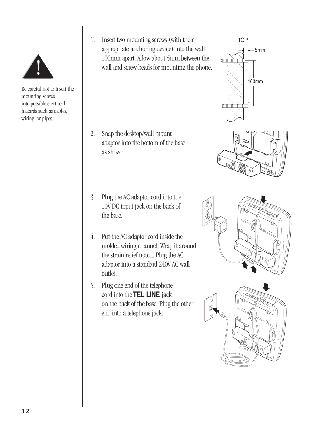 Uniden DGA940 manual Be careful not to insert the mounting screws 