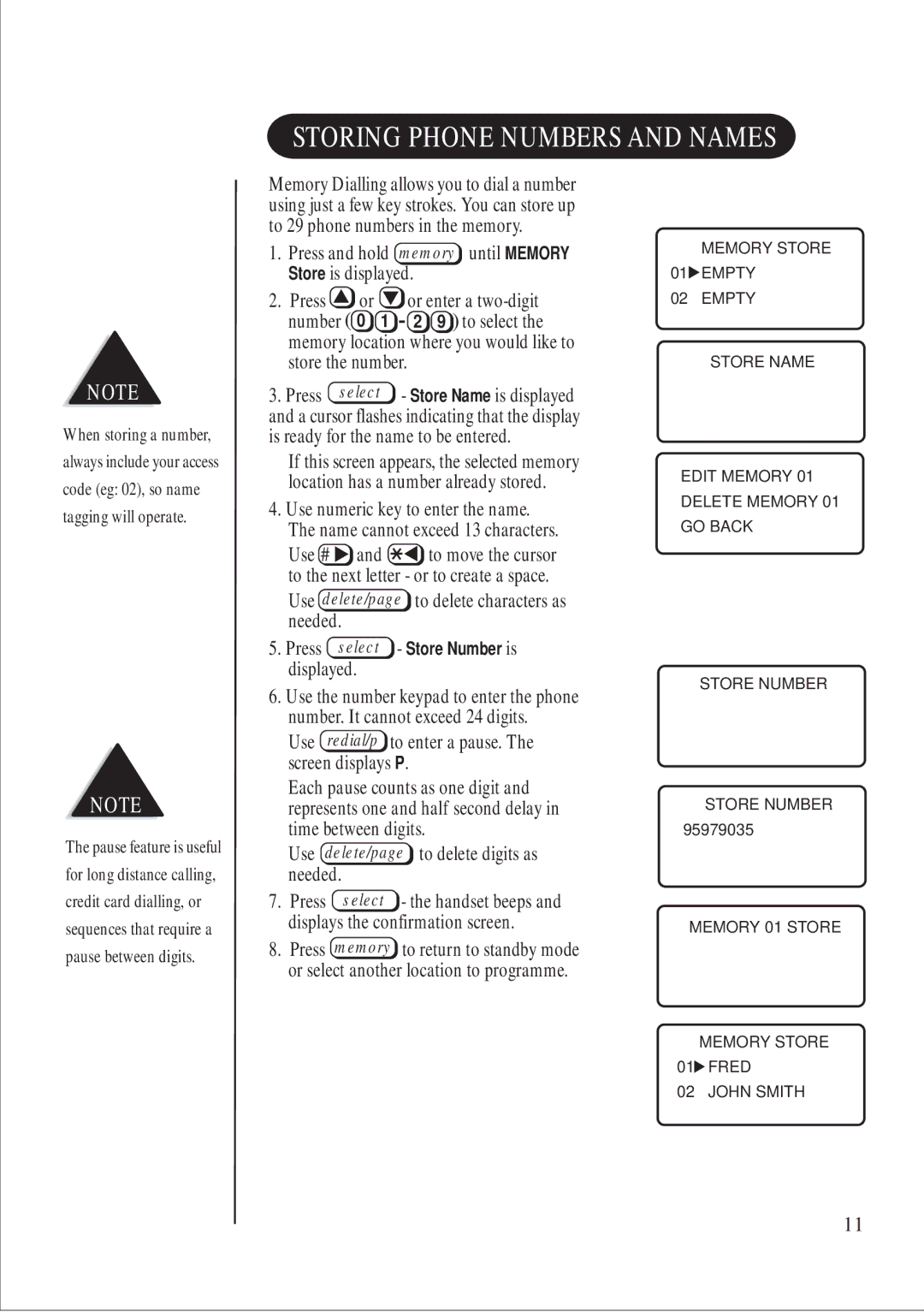 Uniden DS 805 quick start Storing Phone Numbers and Names, Use redial/p to enter a pause. The screen displays P 