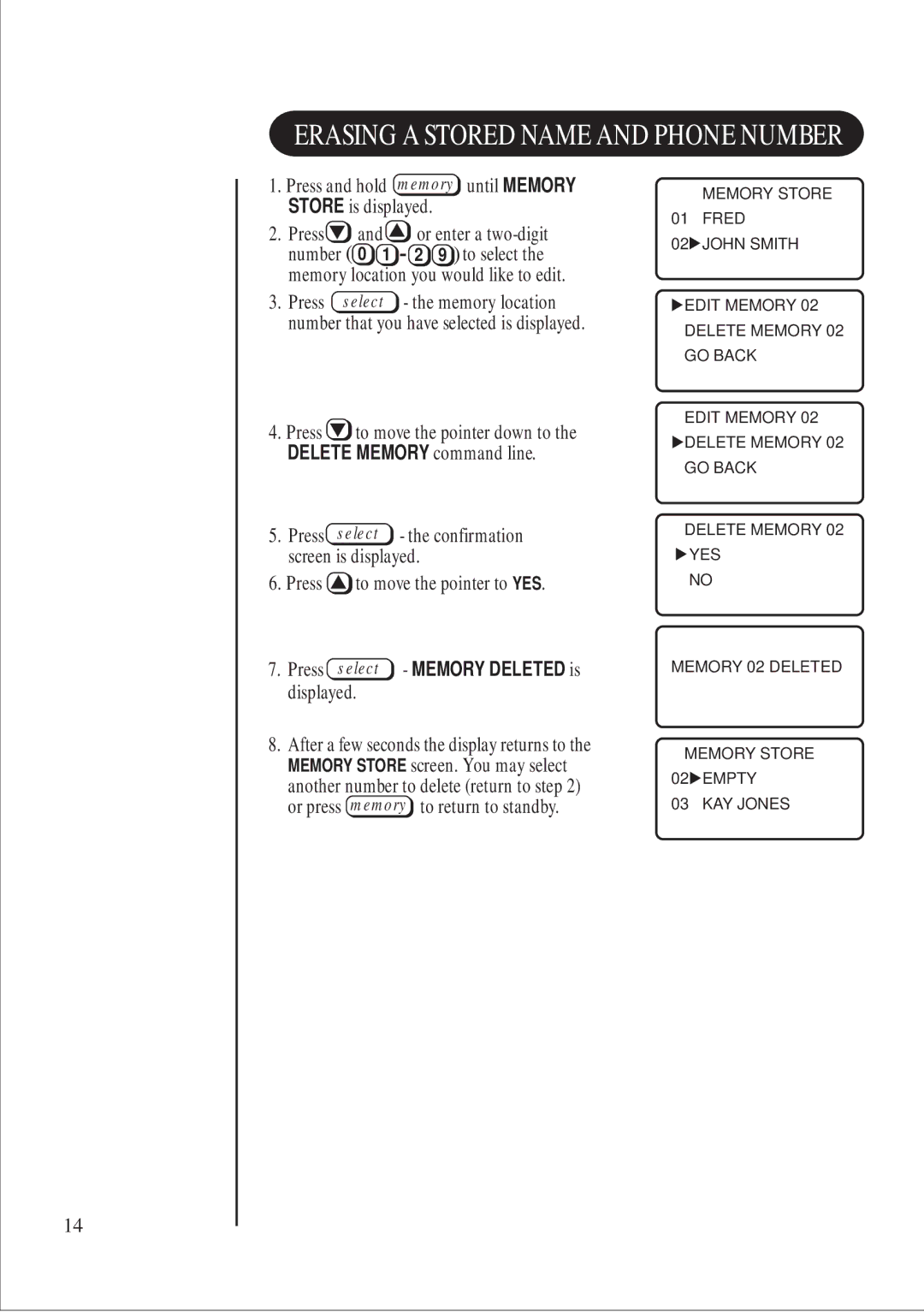 Uniden DS 805 quick start Press and hold memory until Memory Store is displayed, Press to move the pointer to YES 