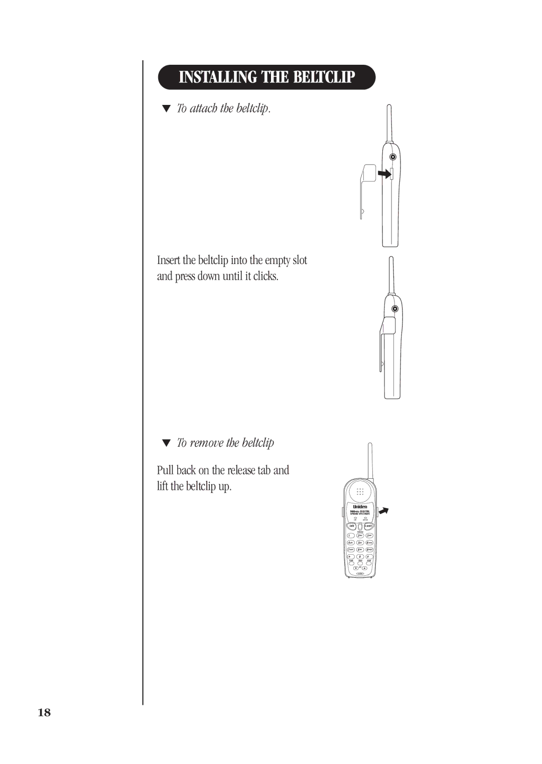 Uniden DS71 manual Installing the Beltclip, To attach the beltclip, To remove the beltclip 