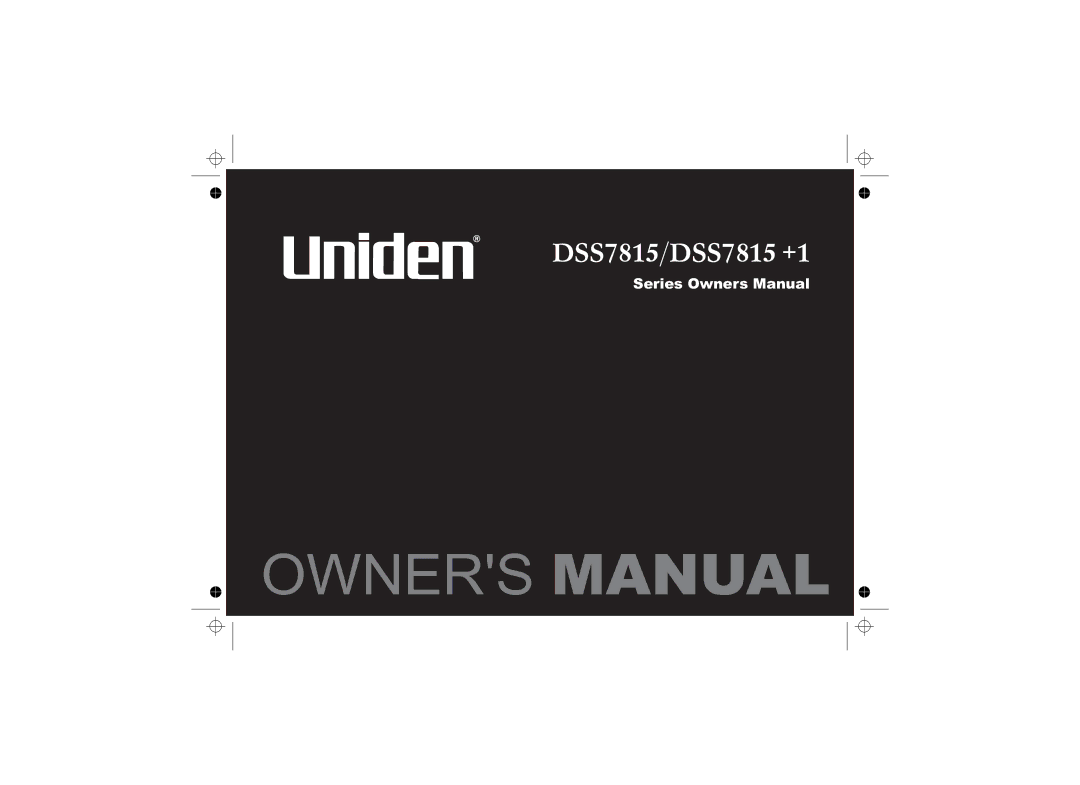 Uniden DSS7815, DSS7815 +1 Series, DSS7815 Series owner manual DSS7815/DSS7815 +1 